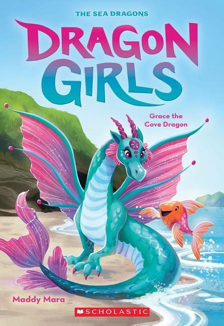 Cover: 9781338875485 | Grace the Cove Dragon (Dragon Girls #10) | Maddy Mara | Taschenbuch
