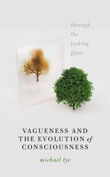 Cover: 9780198867234 | Vagueness and the Evolution of Consciousness: Through the Looking...