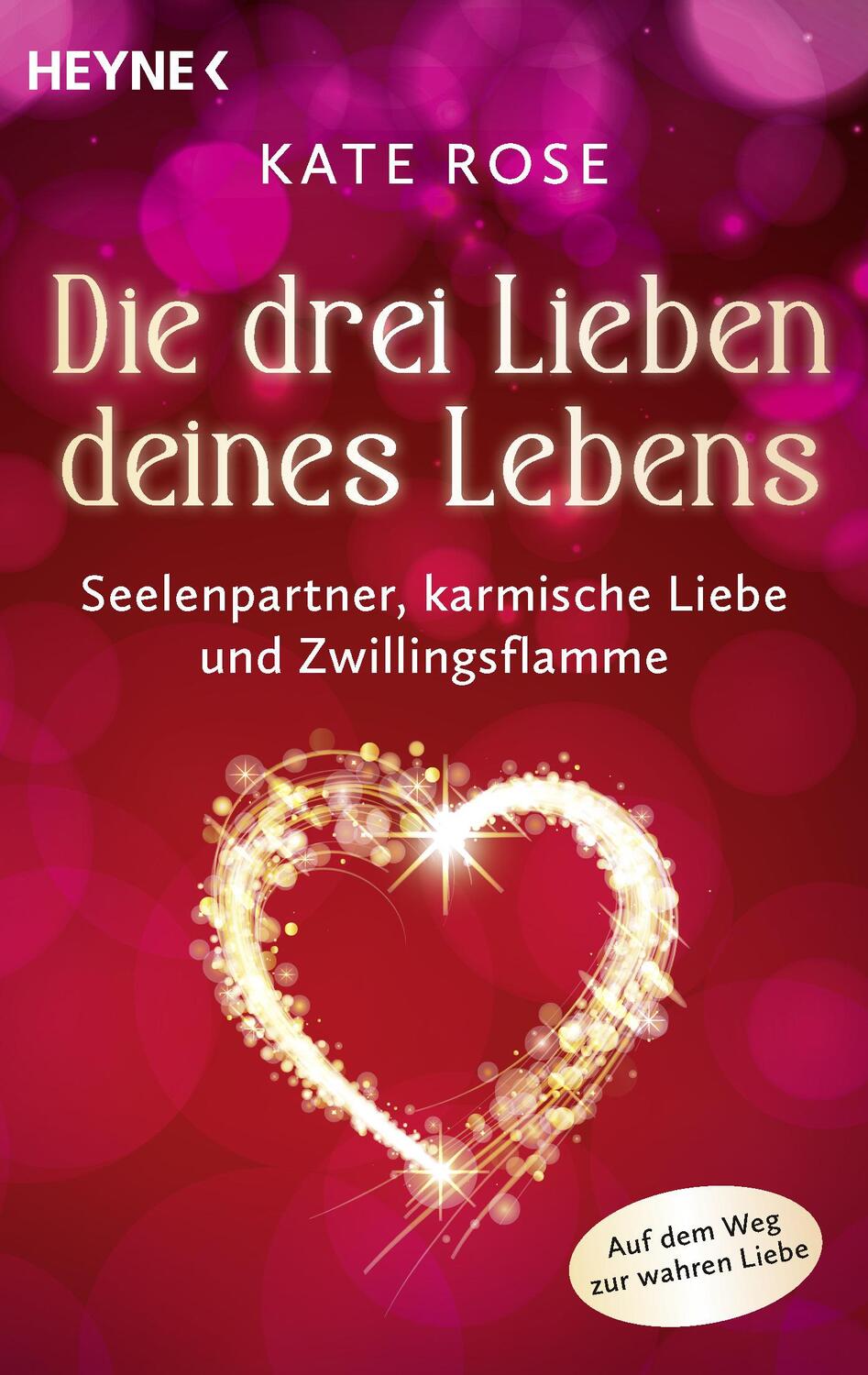 Cover: 9783453704749 | Die drei Lieben deines Lebens | Kate Rose | Taschenbuch | 256 S.