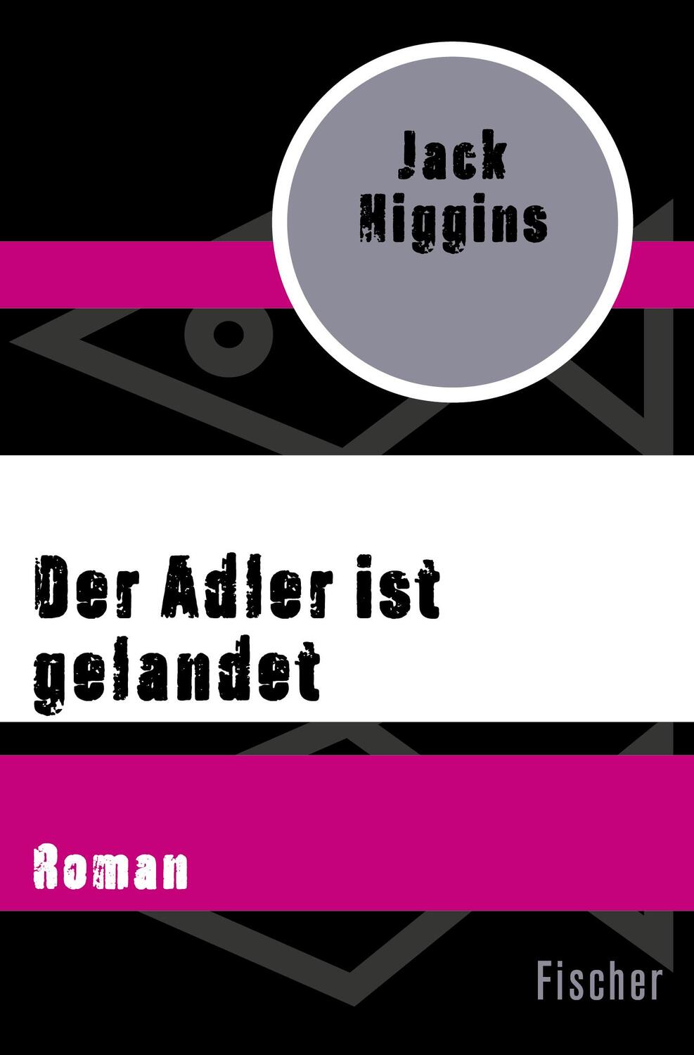 Cover: 9783596314591 | Der Adler ist gelandet | Roman | Jack Higgins | Taschenbuch | 342 S.
