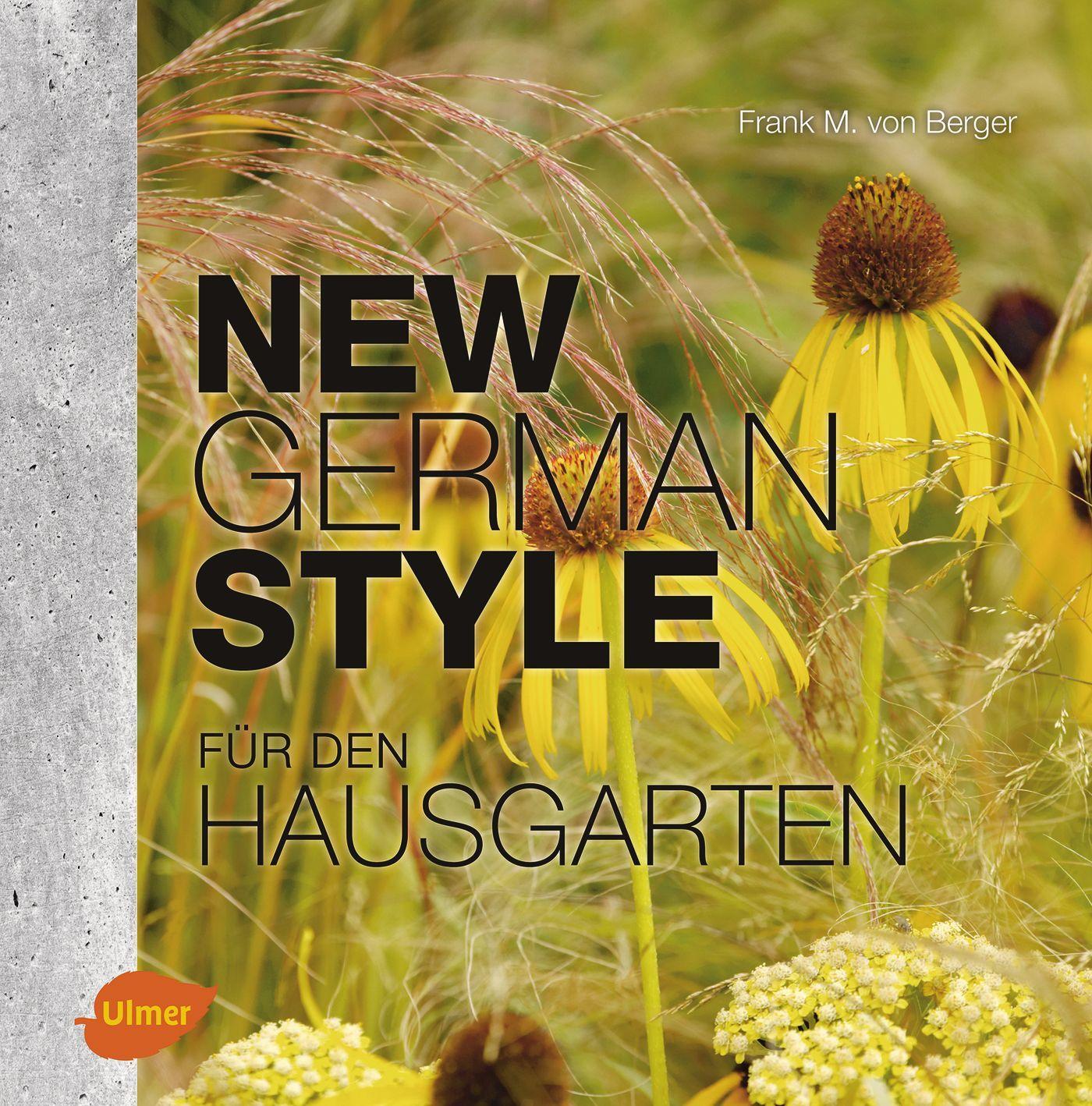 Cover: 9783800103072 | New German Style für den Hausgarten | Frank M. von Berger | Buch