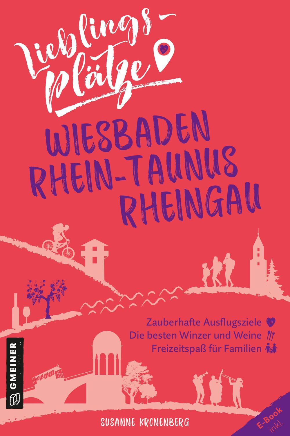 Cover: 9783839201688 | Lieblingsplätze Wiesbaden, Rhein-Taunus, Rheingau | Susanne Kronenberg