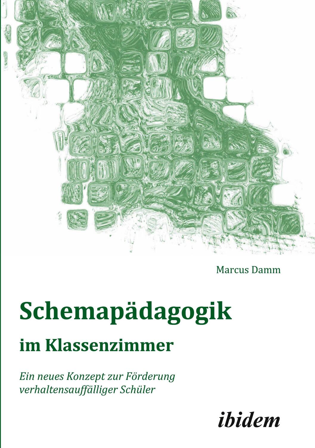 Cover: 9783838201405 | Schemapädagogik im Klassenzimmer | Marcus Damm | Taschenbuch | Deutsch