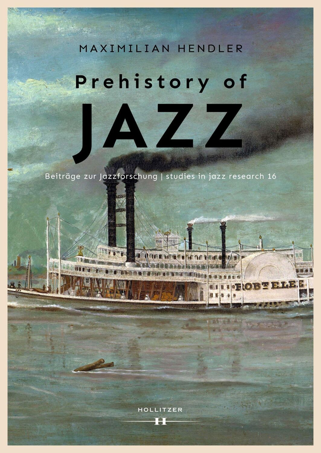 Cover: 9783990129807 | Prehistory of Jazz | Maximilian Hendler | Taschenbuch | 256 S. | 2023