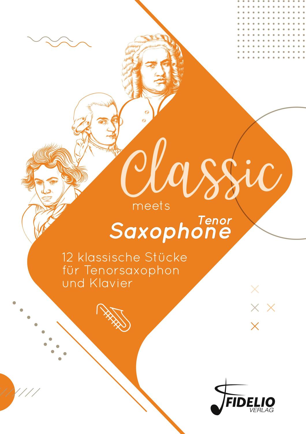 Cover: 9783947105144 | Classic meets Tenor Saxophone | Laura Breuter-Widera (u. a.) | Buch