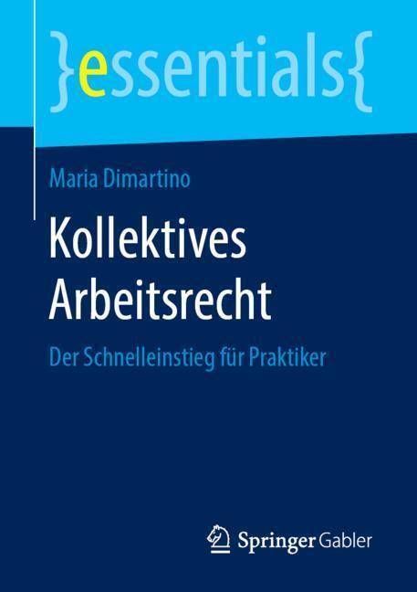 Cover: 9783658245573 | Kollektives Arbeitsrecht | Der Schnelleinstieg für Praktiker | Buch