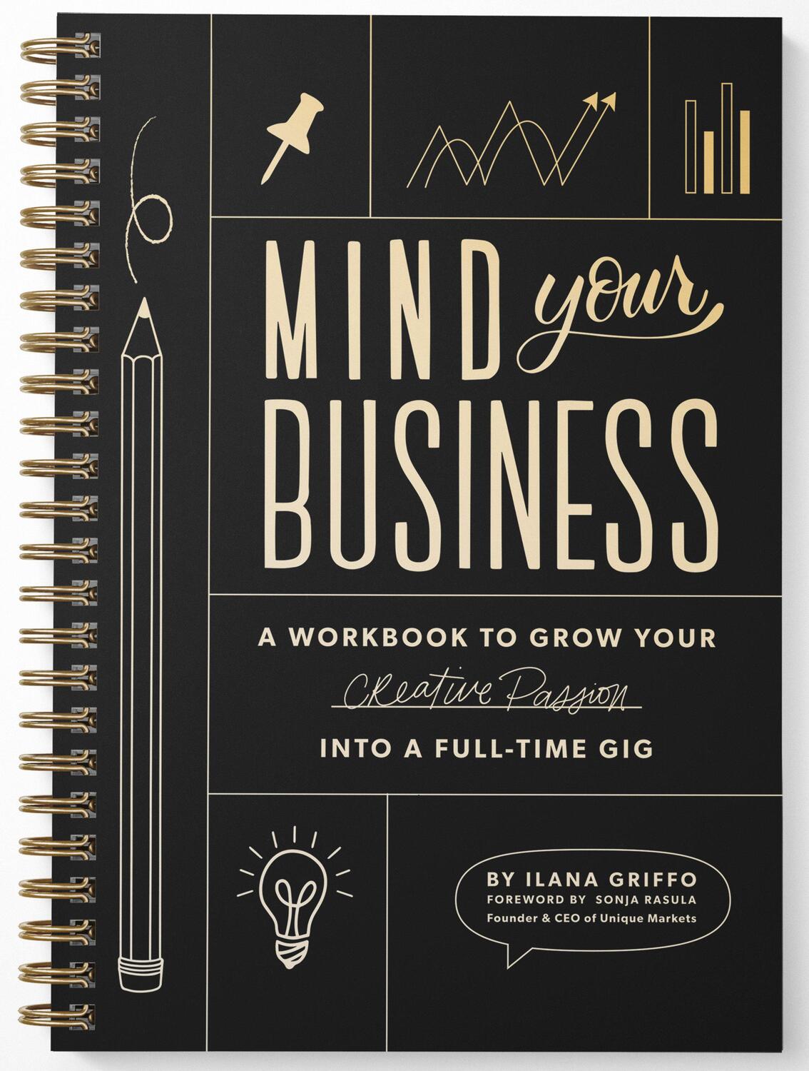 Cover: 9781950968435 | Mind Your Business: A Workbook to Grow Your Creative Passion Into a...