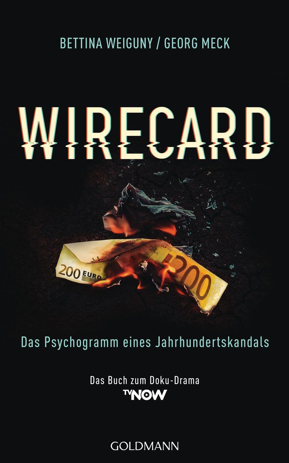 Cover: 9783442316311 | Wirecard | Bettina Weiguny (u. a.) | Buch | Deutsch | 2021 | Goldmann