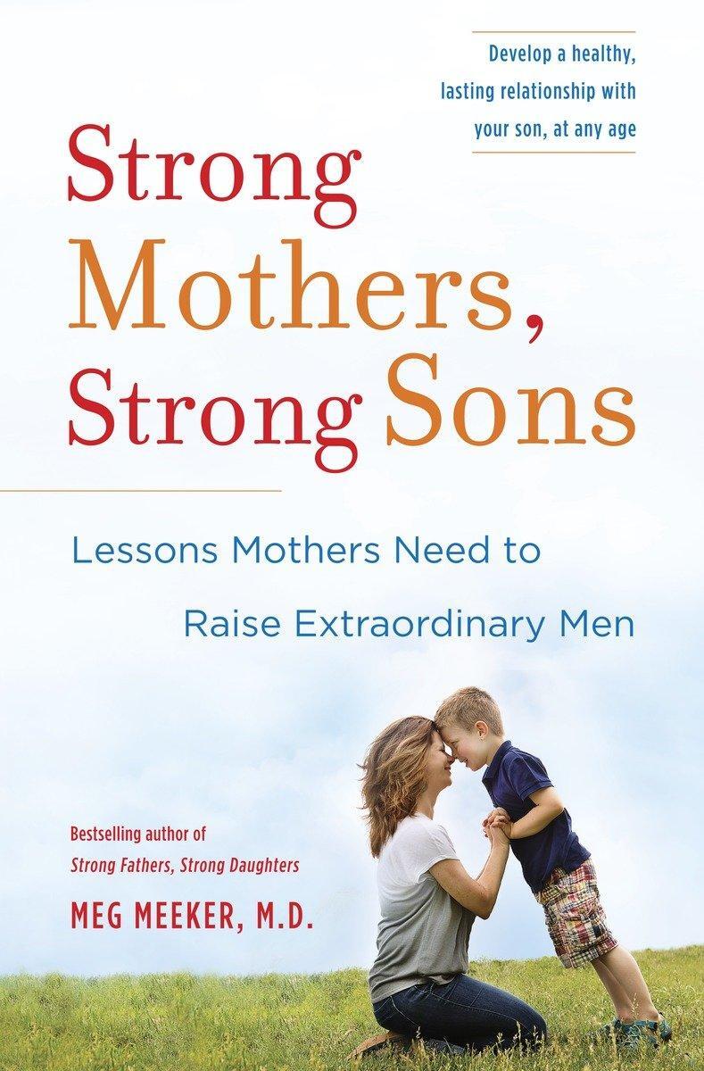 Cover: 9780345518095 | Strong Mothers, Strong Sons | Meg Meeker | Buch | Englisch | 2014