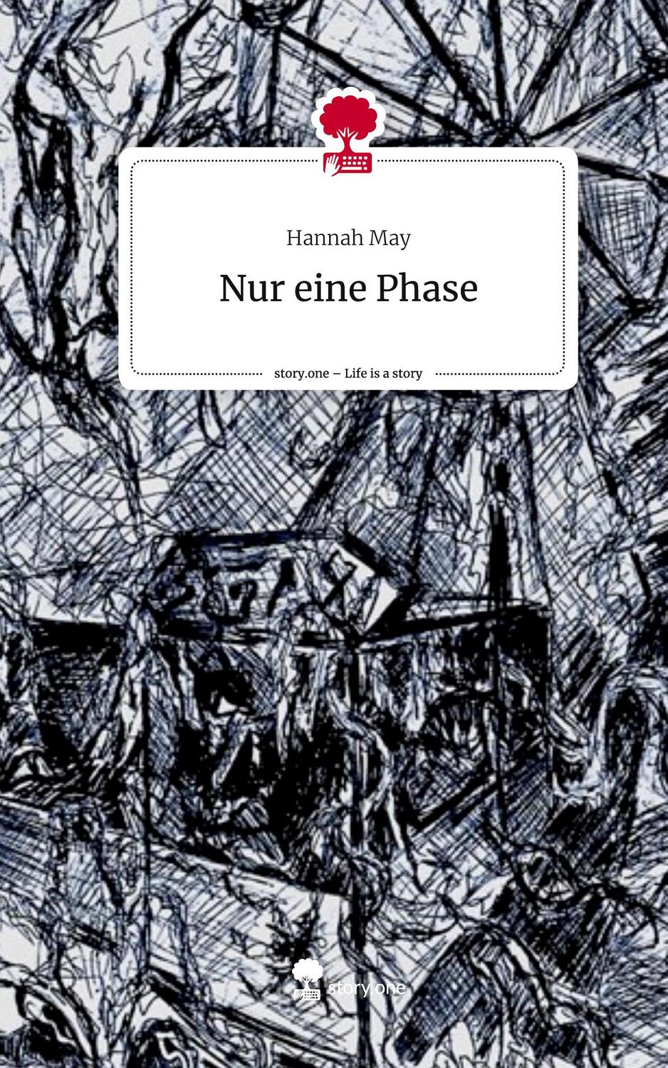 Cover: 9783711521750 | Nur eine Phase. Life is a Story - story.one | Hannah May | Buch | 2024