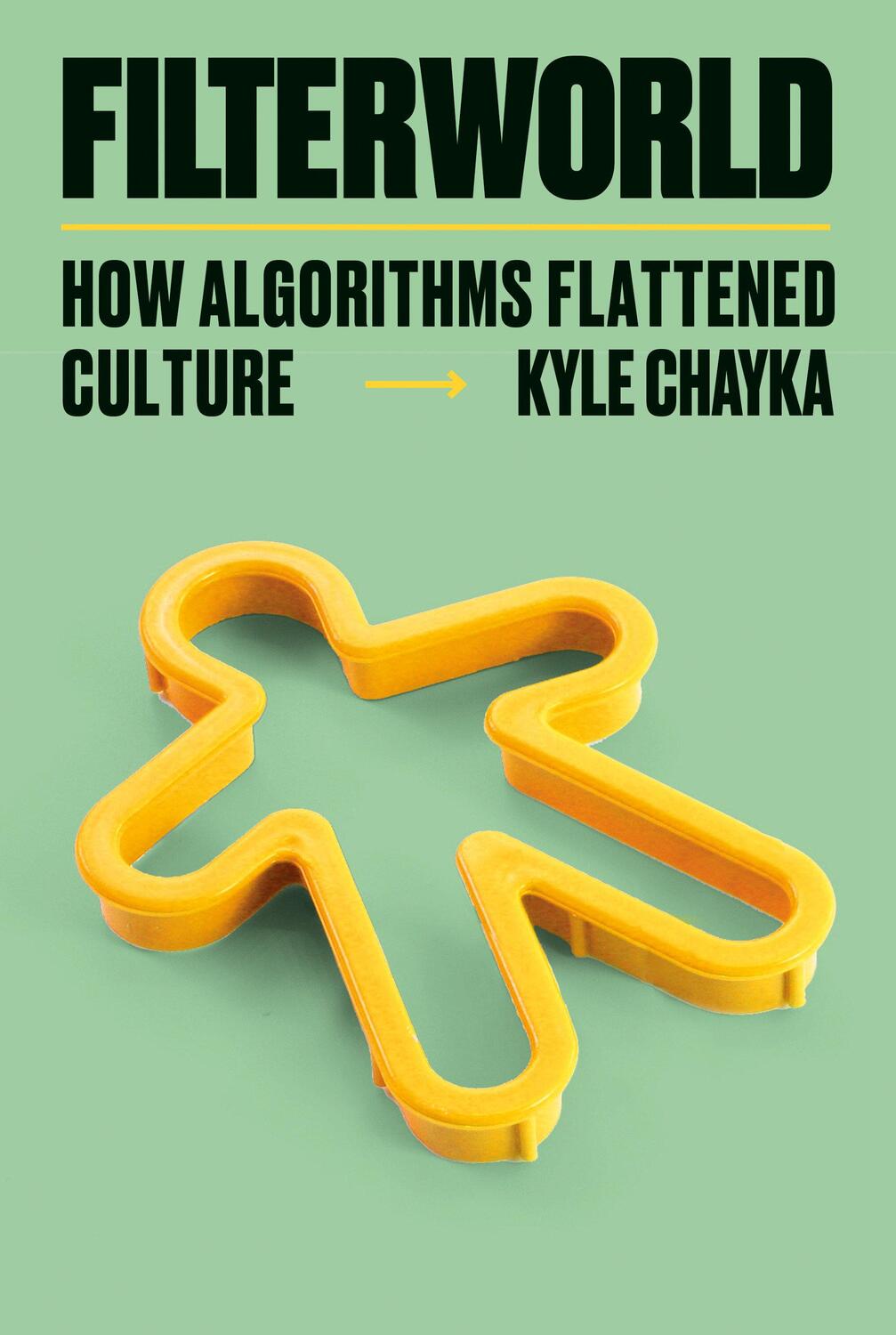 Cover: 9780385548281 | Filterworld | How Algorithms Flattened Culture | Kyle Chayka | Buch
