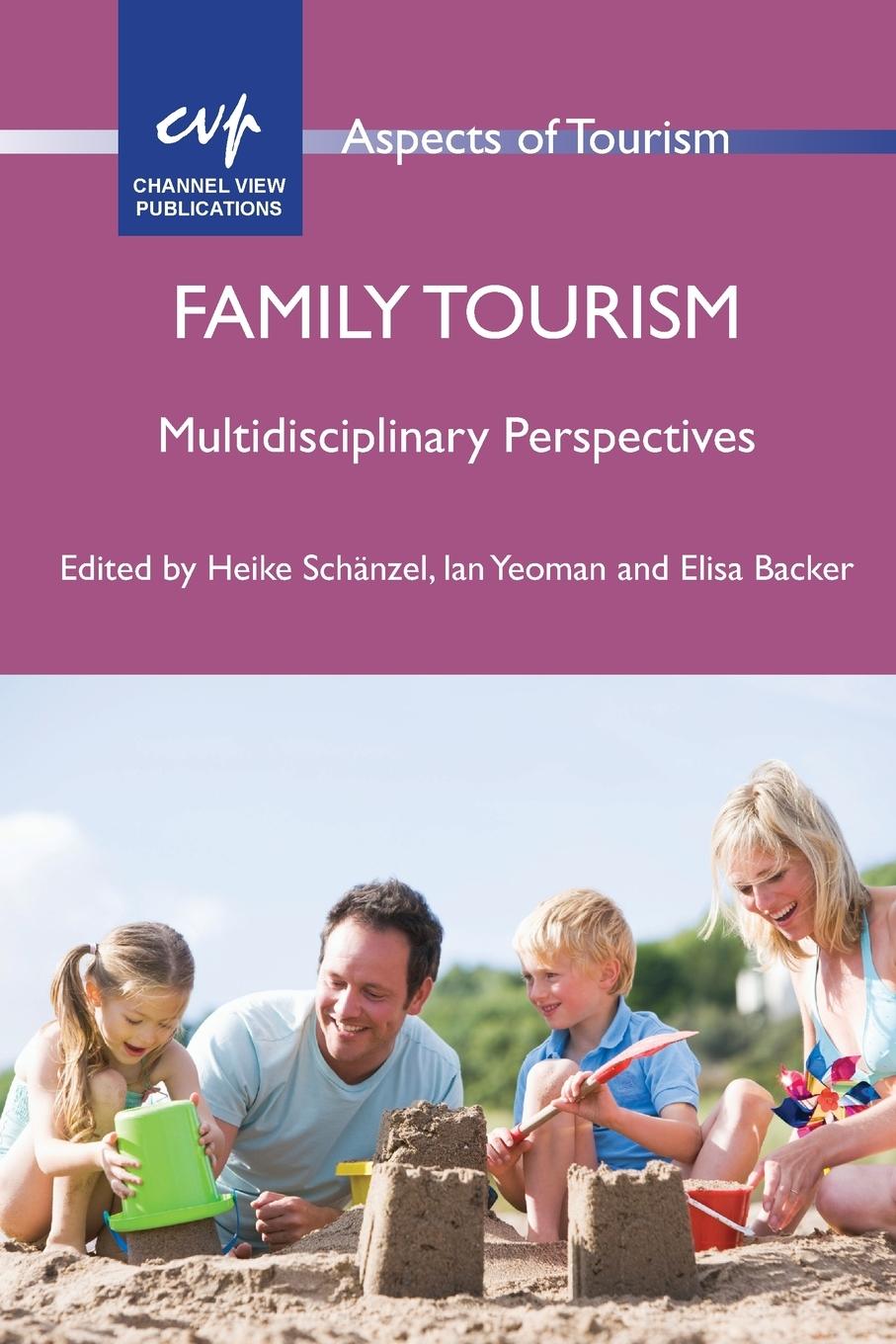 Cover: 9781845413262 | Family Tourism | Multidisciplinary Perspectives | Schänzel (u. a.)