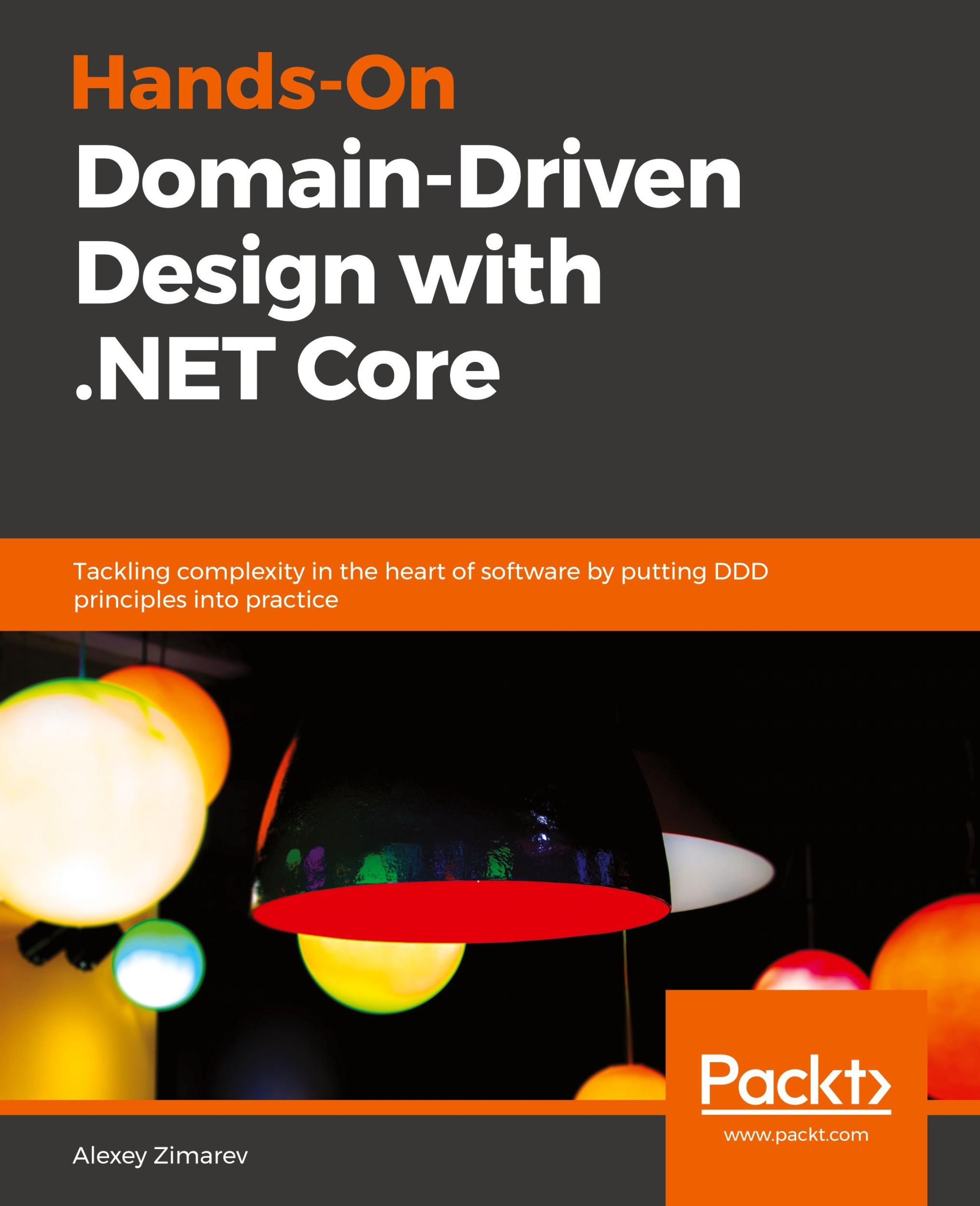 Cover: 9781788834094 | Hands-On Domain-Driven Design with .NET Core | Alexey Zimarev | Buch