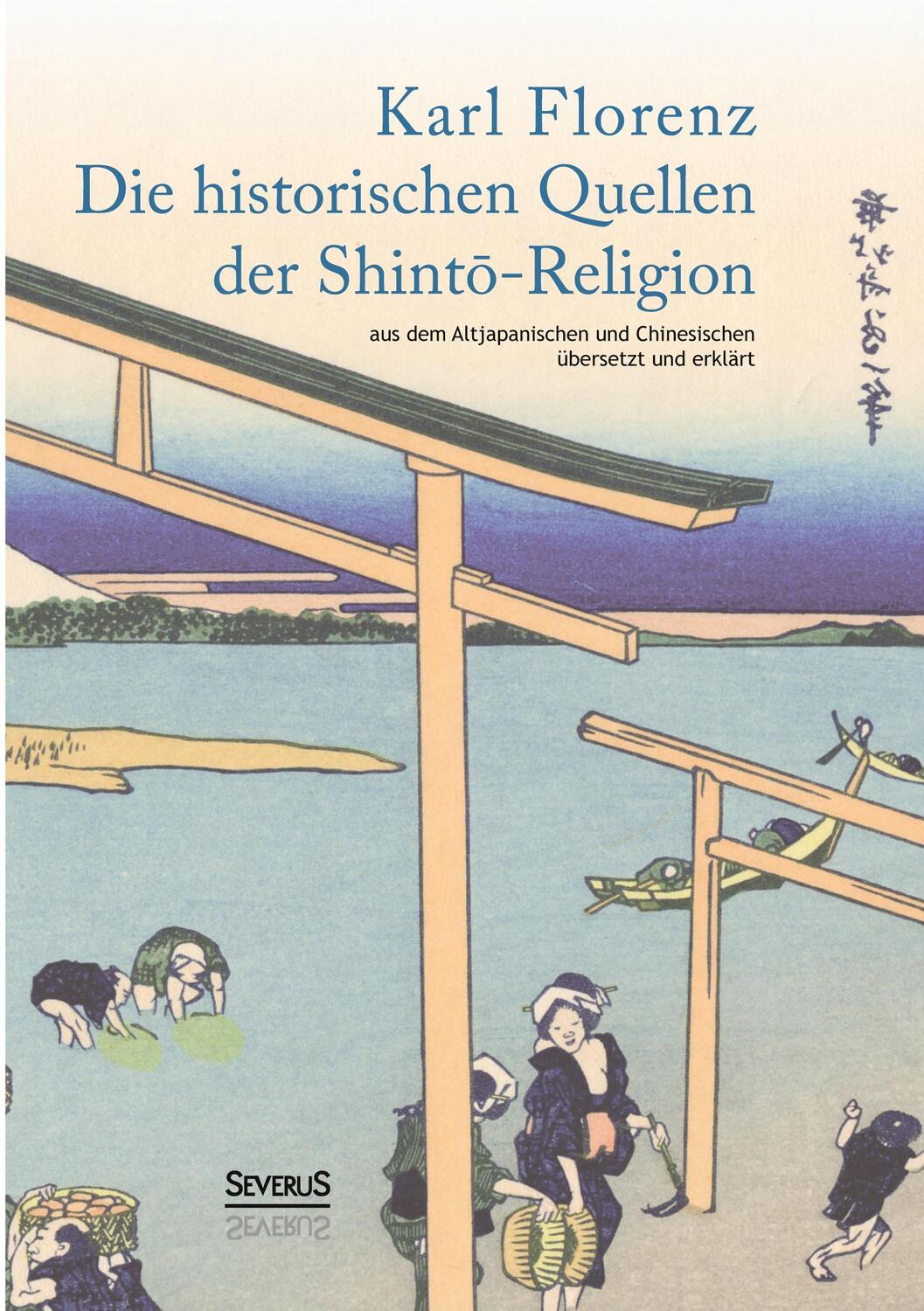 Cover: 9783958010390 | Die historischen Quellen der Shinto-Religion | Karl Florenz | Buch