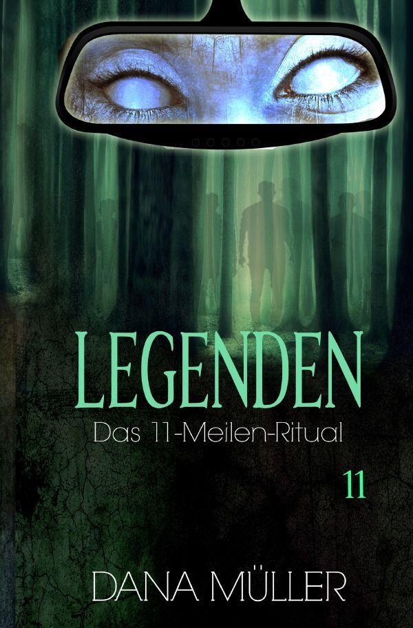 Cover: 9783752990508 | Legenden 11 | Das 11-Meilen-Ritual | Dana Müller | Taschenbuch | 2020
