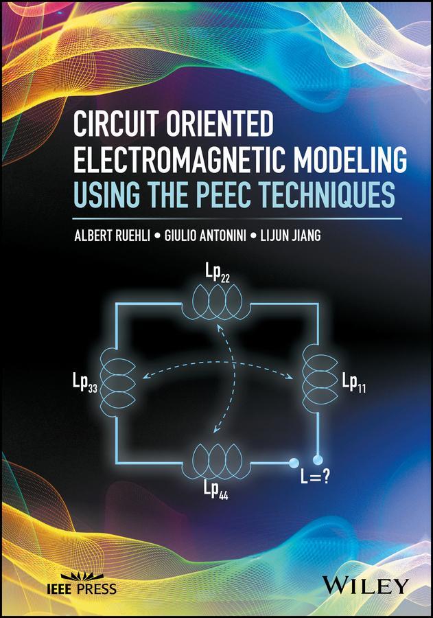 Cover: 9781118436646 | Circuit Oriented Electromagnetic Modeling Using the Peec Techniques