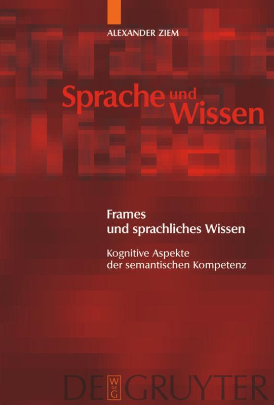 Cover: 9783110202755 | Frames und sprachliches Wissen | Alexander Ziem | Buch | ISSN | XI