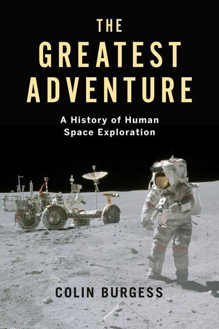Cover: 9781789144604 | The Greatest Adventure | A History of Human Space Exploration | Buch