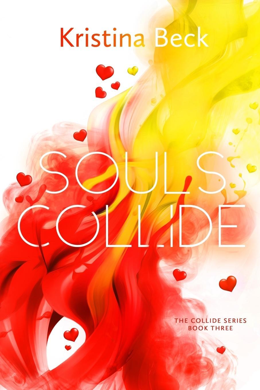 Cover: 9783947985036 | Souls Collide | Collide Series Book Three | Kristina Beck | Buch