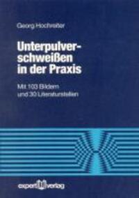 Cover: 9783816910626 | Unterpulverschweißen in der Praxis | Reihe Technik | Georg Hochreiter
