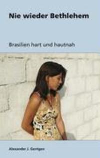 Cover: 9783833464515 | Nie wieder Bethlehem | Brasilien hart und Hautnah | Gentgen | Buch