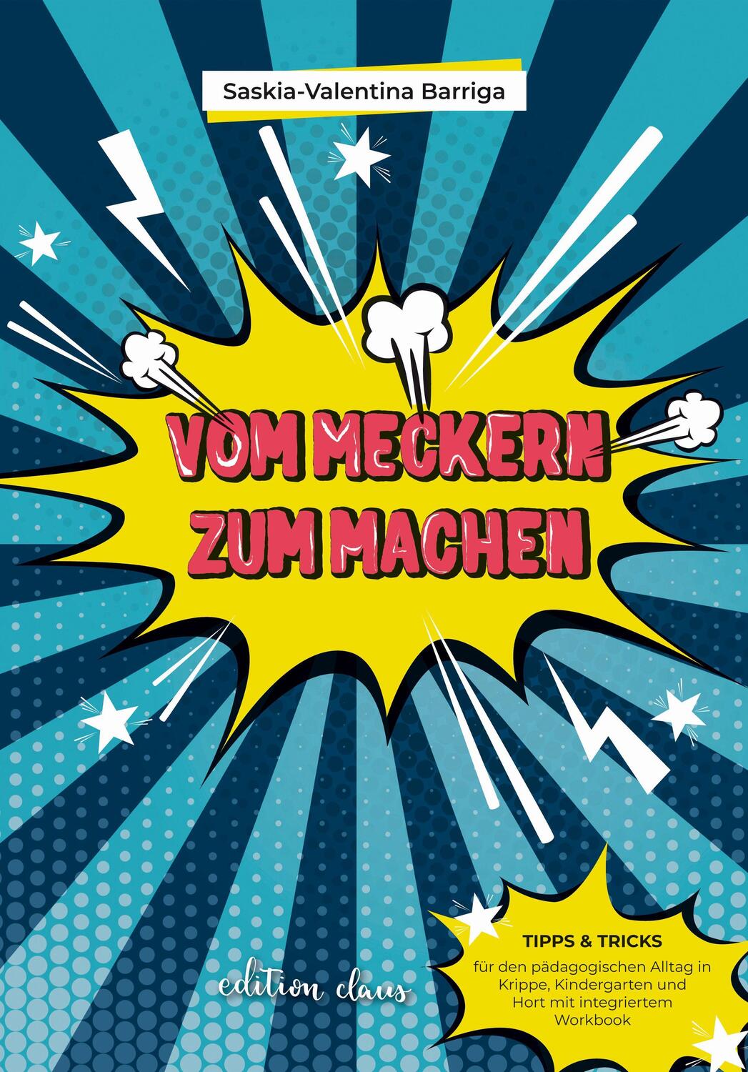 Cover: 9783982458304 | Vom Meckern zum Machen | Saskia-Valentina Barriga | Taschenbuch | 2023