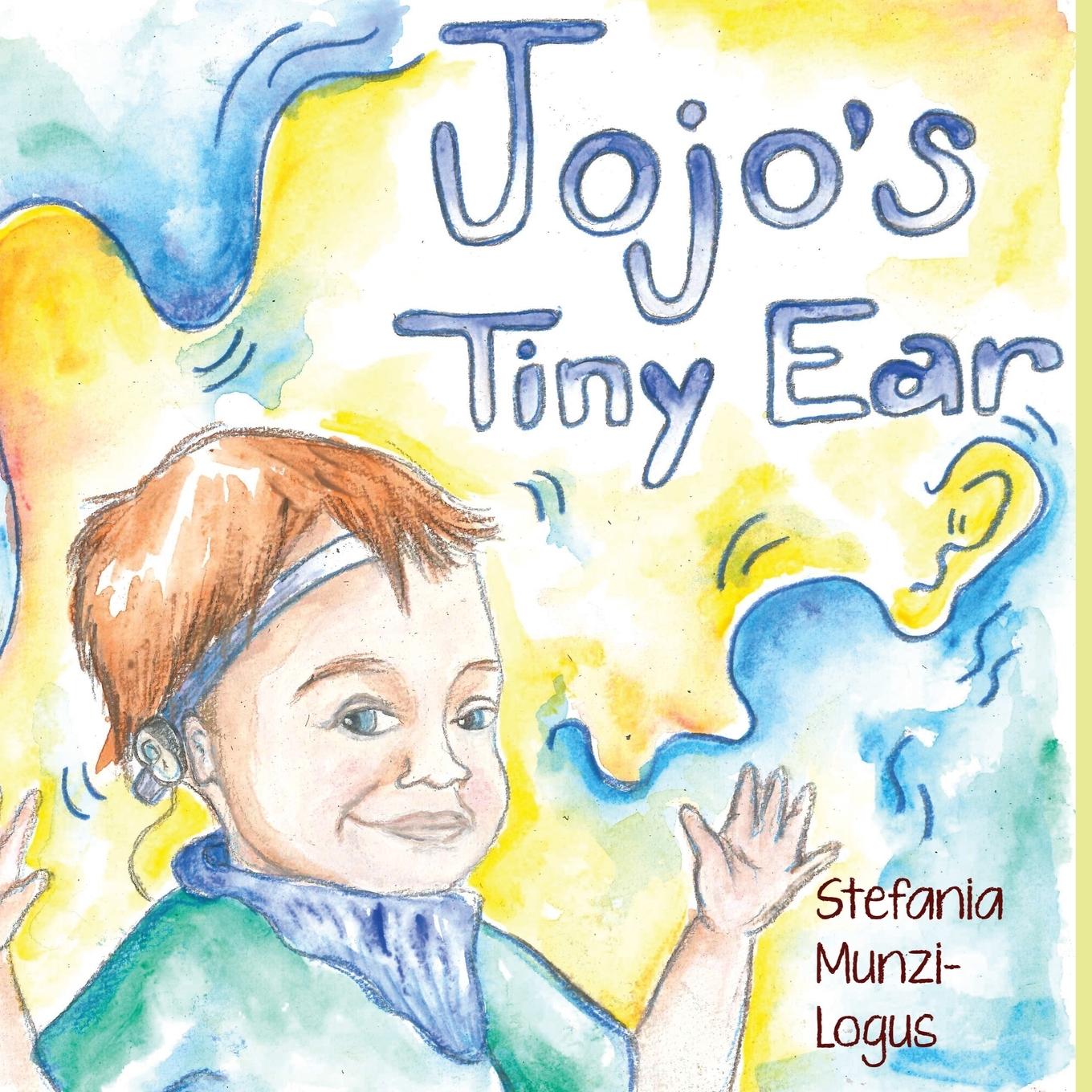 Cover: 9781956159059 | Jojo's Tiny Ear | Stefania Munzi-Logus | Taschenbuch | Englisch | 2021