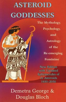 Cover: 9780892540822 | Asteroid Goddesses: The Mythology, Psychology, and Astrology of the...