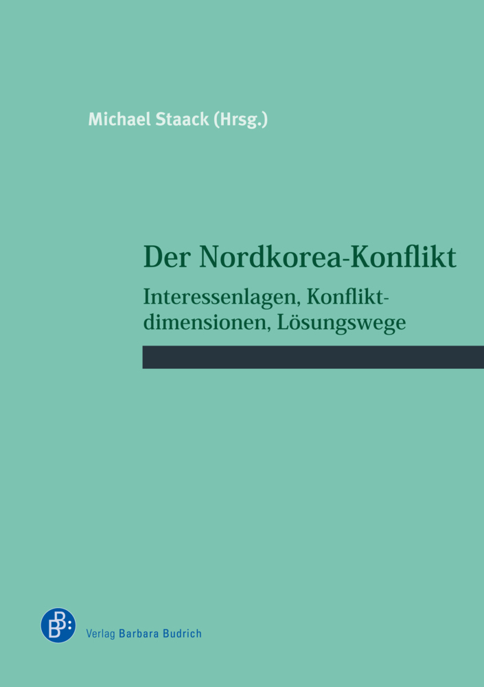 Cover: 9783847423393 | Der Nordkorea-Konflikt | Michael Staack | Buch | 2019
