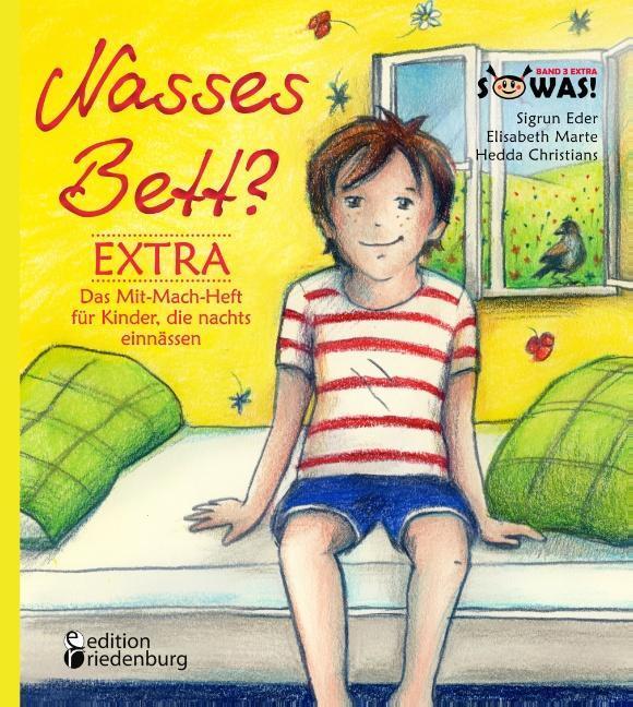 Cover: 9783902943200 | Nasses Bett? EXTRA - Das Mit-Mach-Heft für Kinder, die nachts...