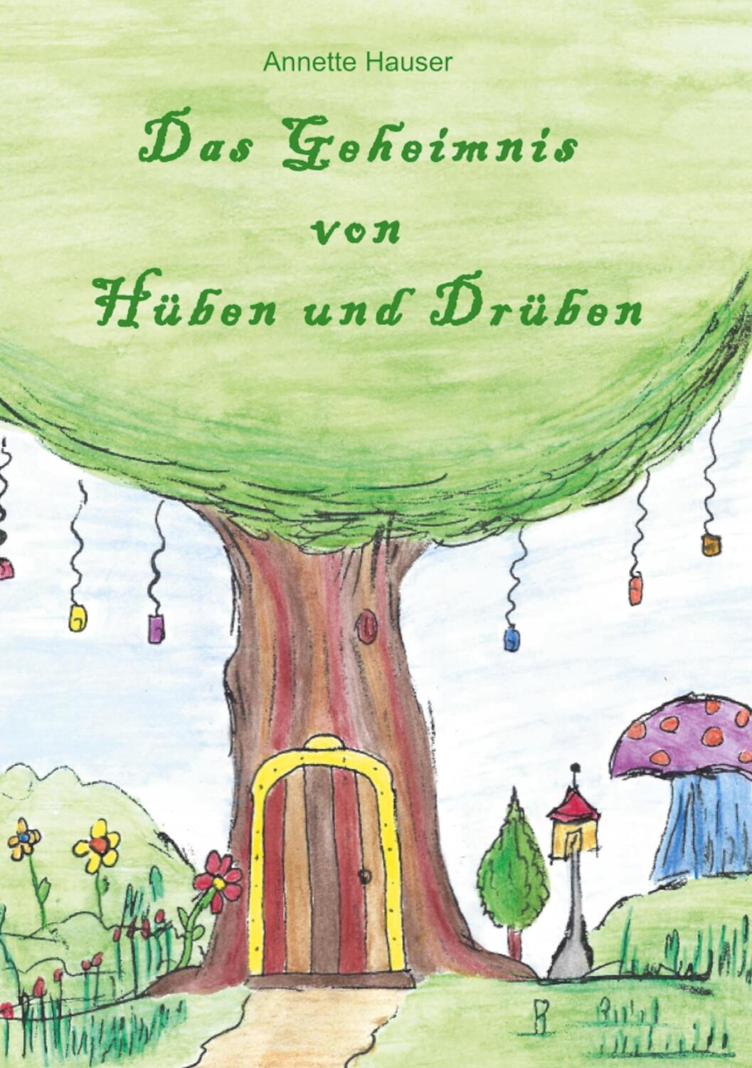 Cover: 9783757859671 | Das Geheimnis von Hüben und Drüben | Annette Hauser | Taschenbuch
