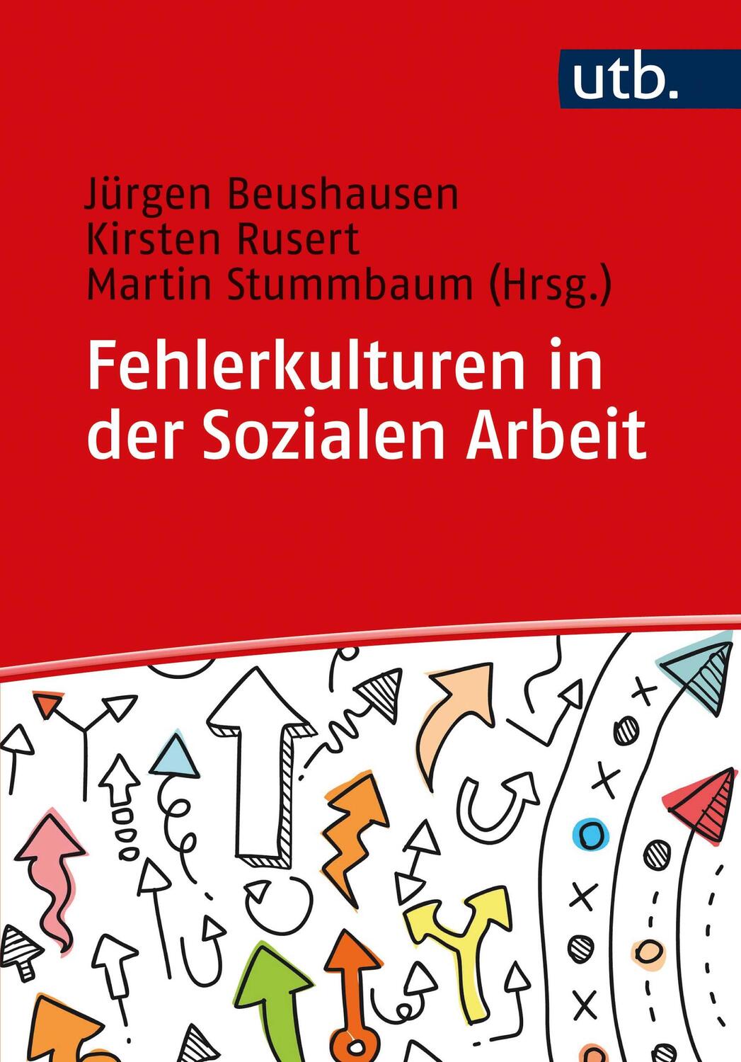 Cover: 9783825258443 | Fehlerkulturen in der Sozialen Arbeit | Jürgen Beushausen (u. a.)