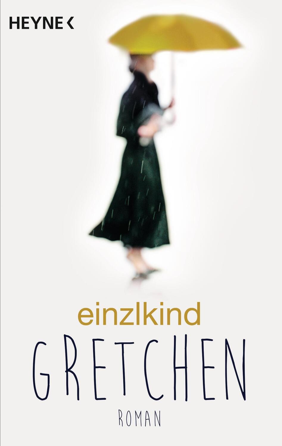 Cover: 9783453438019 | Gretchen | Einzlkind | Taschenbuch | Deutsch | 2014 | Heyne