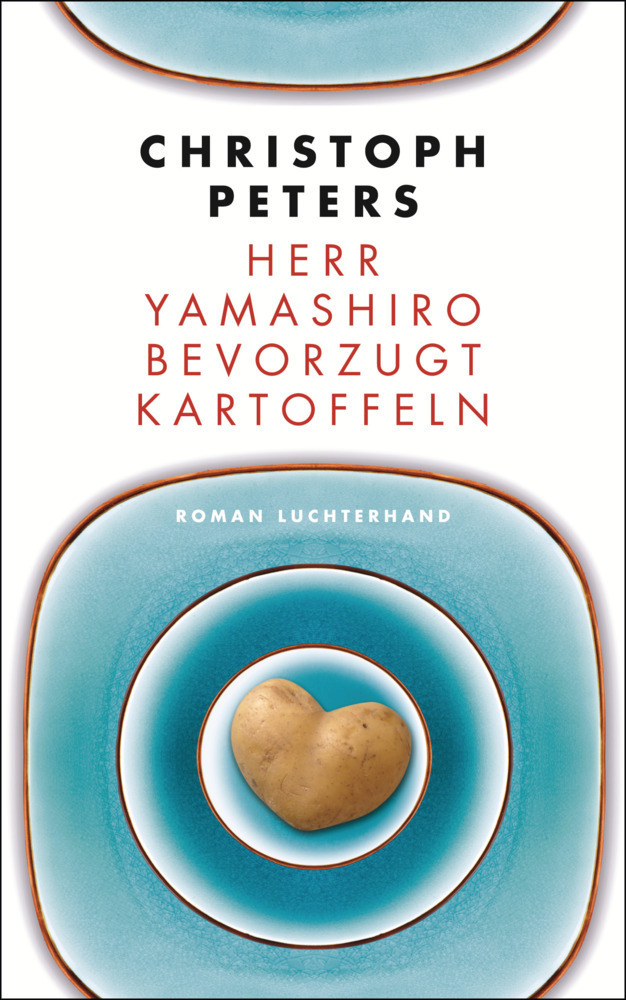 Cover: 9783630874111 | Herr Yamashiro bevorzugt Kartoffeln | Roman | Christoph Peters | Buch