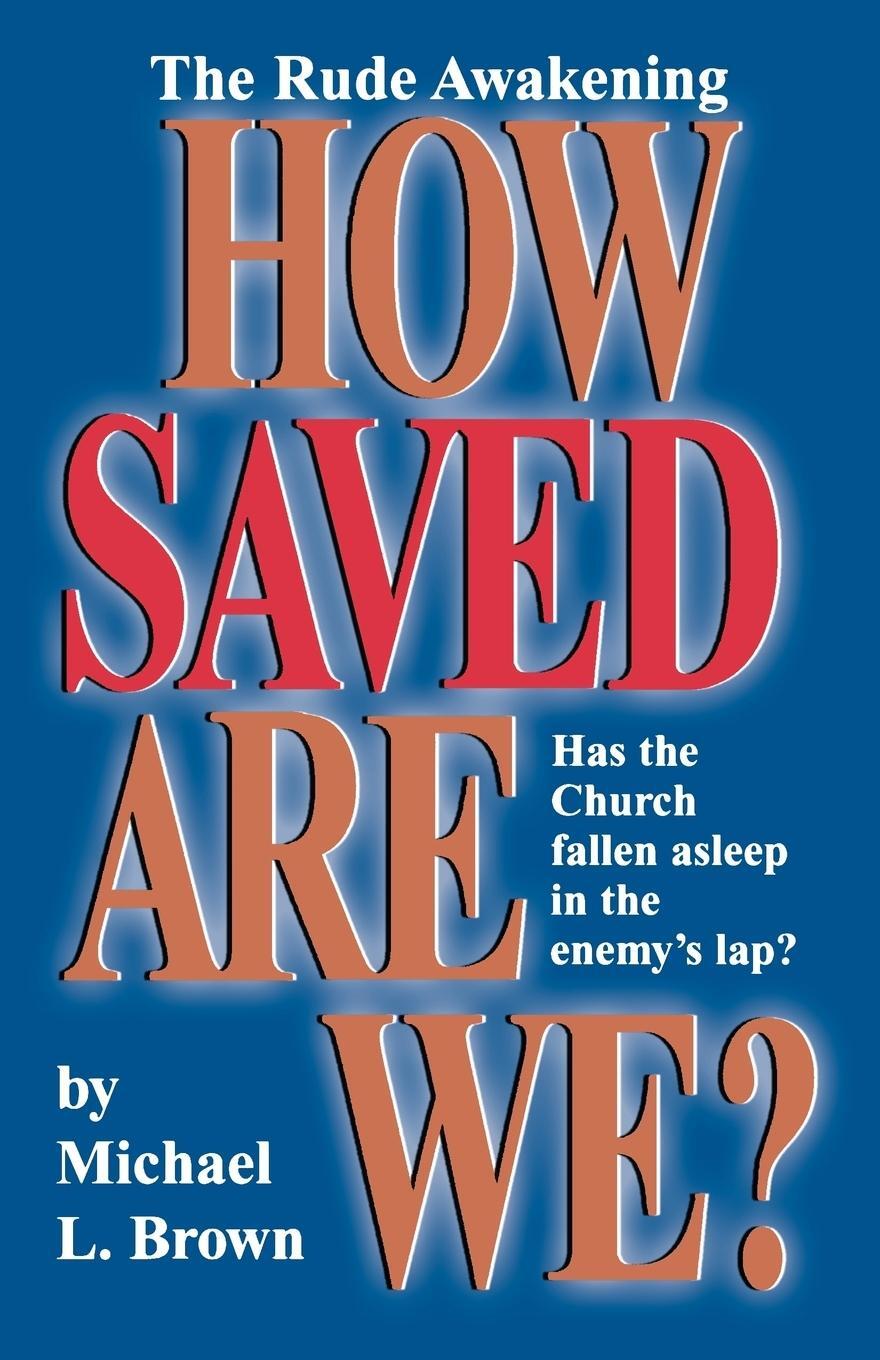 Cover: 9781560430551 | How Saved Are We? | Michael L. Brown | Taschenbuch | Paperback | 1990