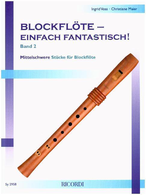 Cover: 9790204229581 | Blockflöte - einfach fantastisch!. Bd.2 | Ingrid Voss (u. a.) | Buch