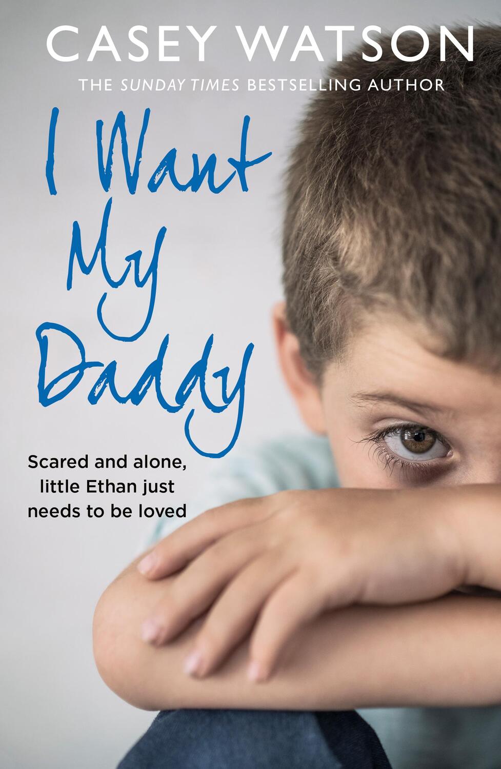 Cover: 9780008484910 | I Want My Daddy | Casey Watson | Taschenbuch | Kartoniert / Broschiert