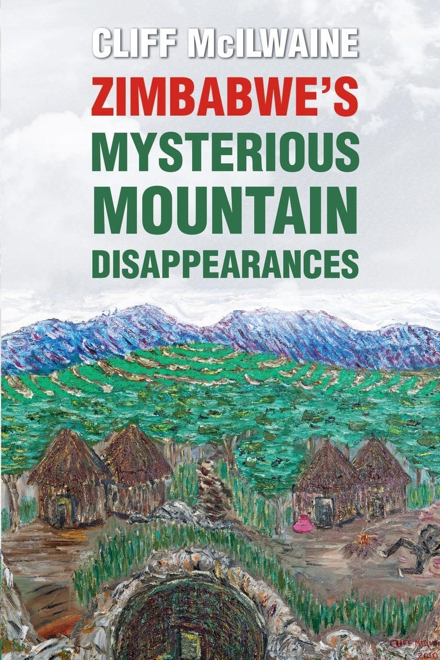 Cover: 9781326182984 | ZIMBABWE'S MYSTERIOUS MOUNTAIN DISAPPEARANCES | Cliff McILWAINE | Buch