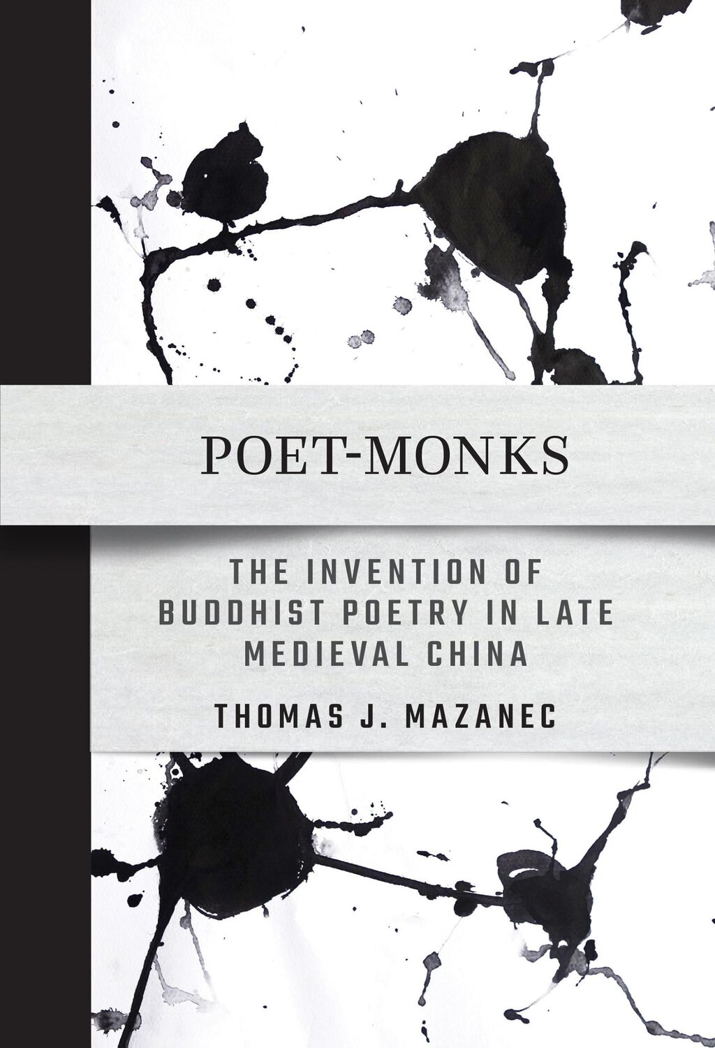 Cover: 9781501778780 | Poet-Monks | The Invention of Buddhist Poetry in Late Medieval China