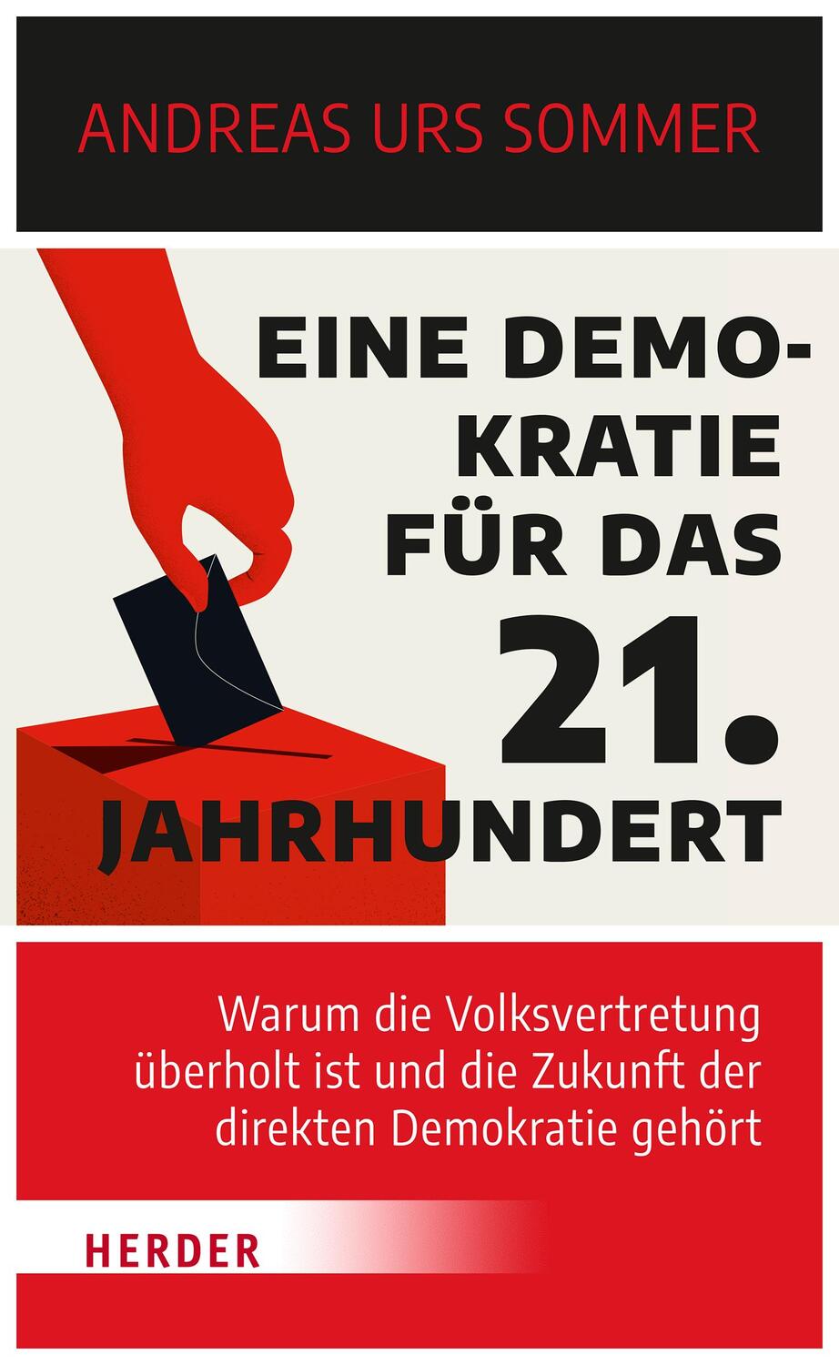 Cover: 9783451391675 | Eine Demokratie für das 21. Jahrhundert | Andreas Urs Sommer | Buch