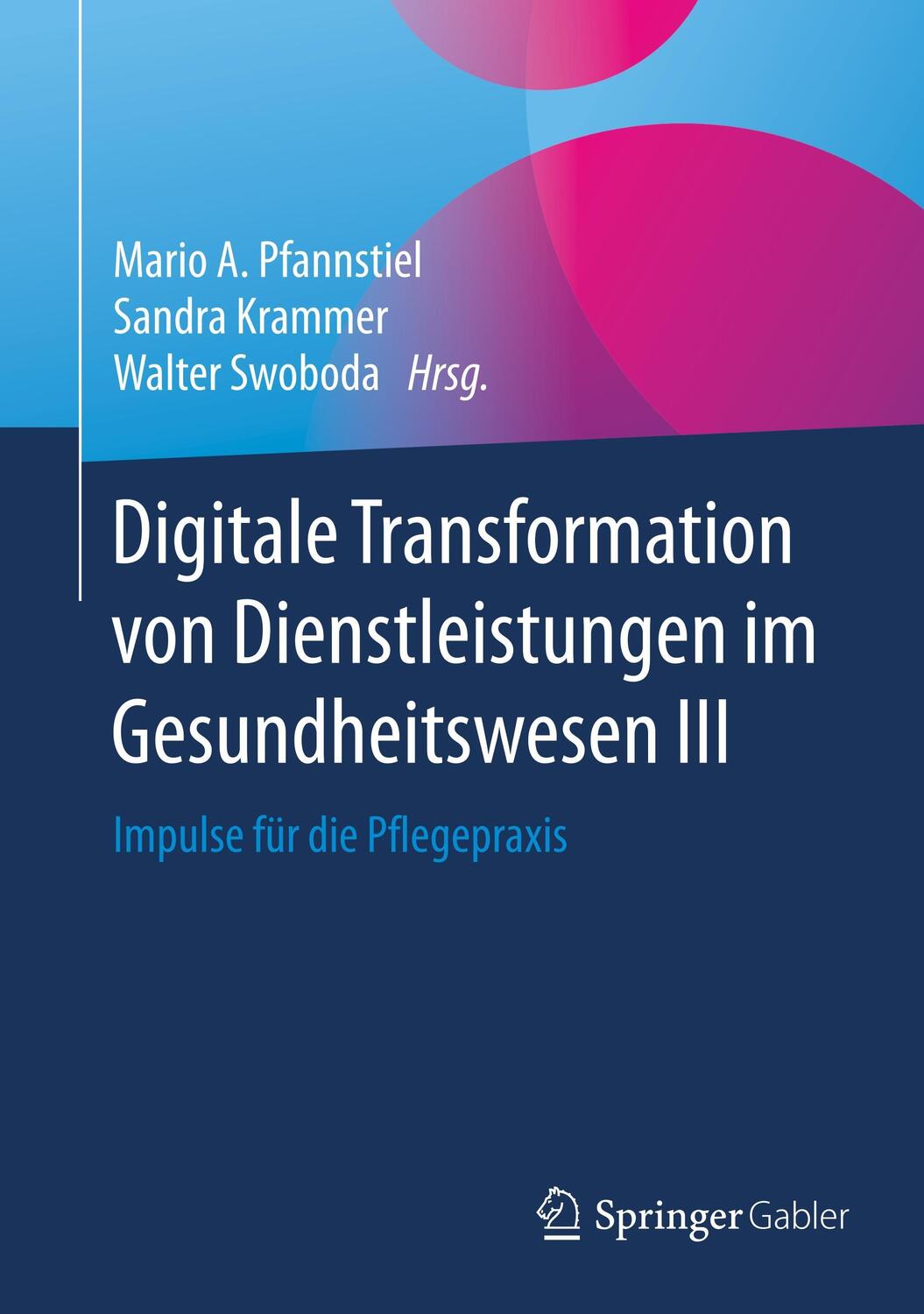 Cover: 9783658136413 | Digitale Transformation von Dienstleistungen im Gesundheitswesen III