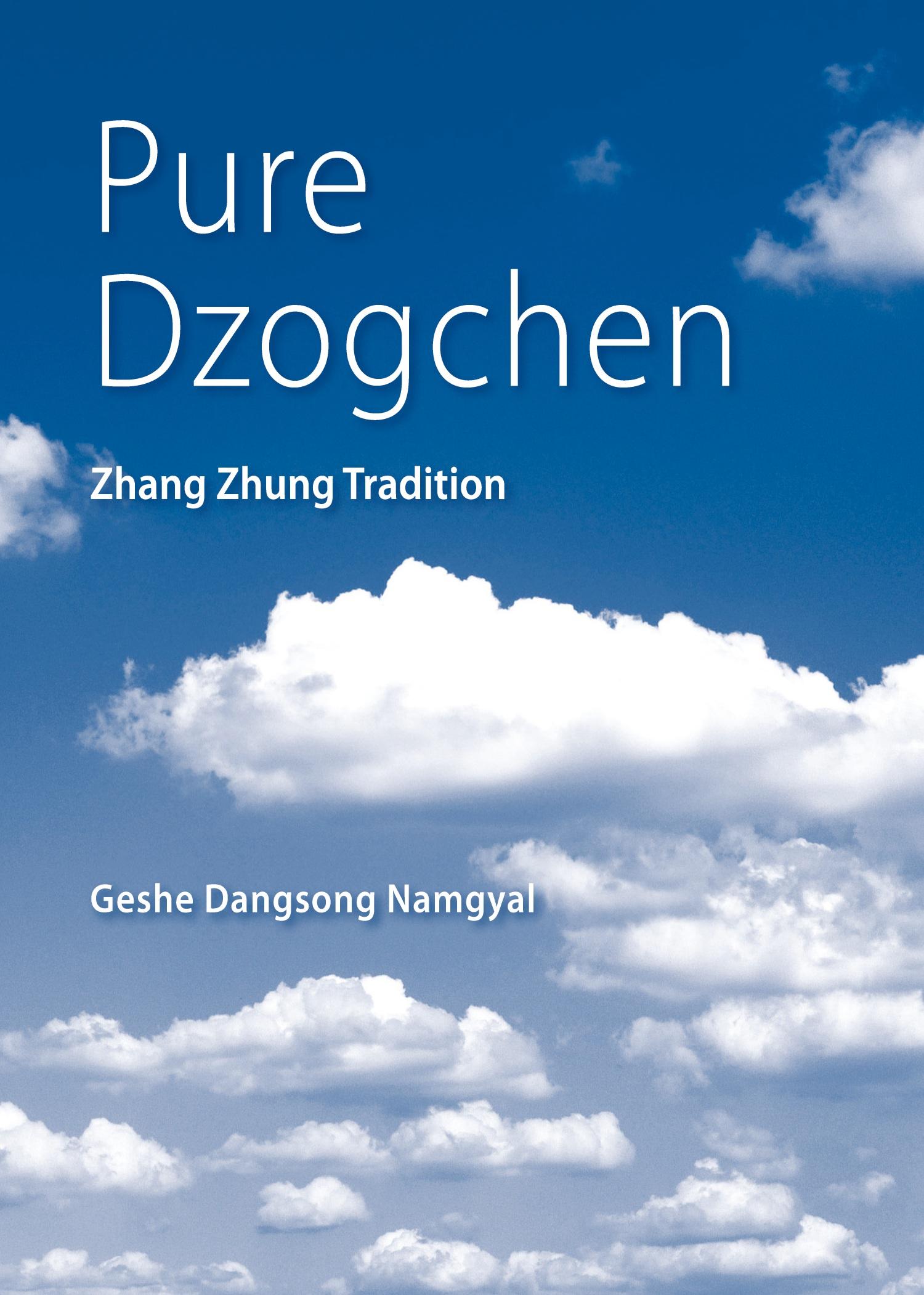 Cover: 9780999689813 | Pure Dzogchen | Zhang Zhung Tradition | Geshe Dangsong Namgyal | Buch