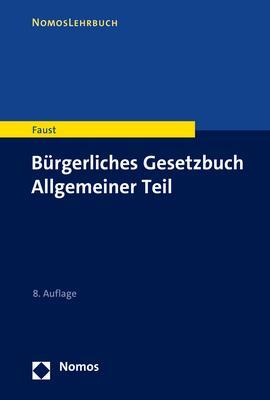 Cover: 9783848786565 | Bürgerliches Gesetzbuch Allgemeiner Teil | Florian Faust | Taschenbuch
