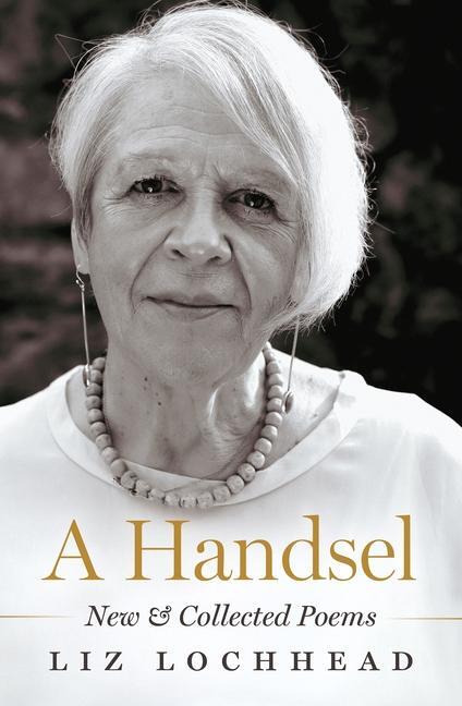 Cover: 9781846976513 | A Handsel | New and Collected Poems | Liz Lochhead | Buch | Englisch