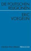 Cover: 9783770528387 | Die politischen Religionen | 3. Auflage, Periagoge | Eric Voegelin