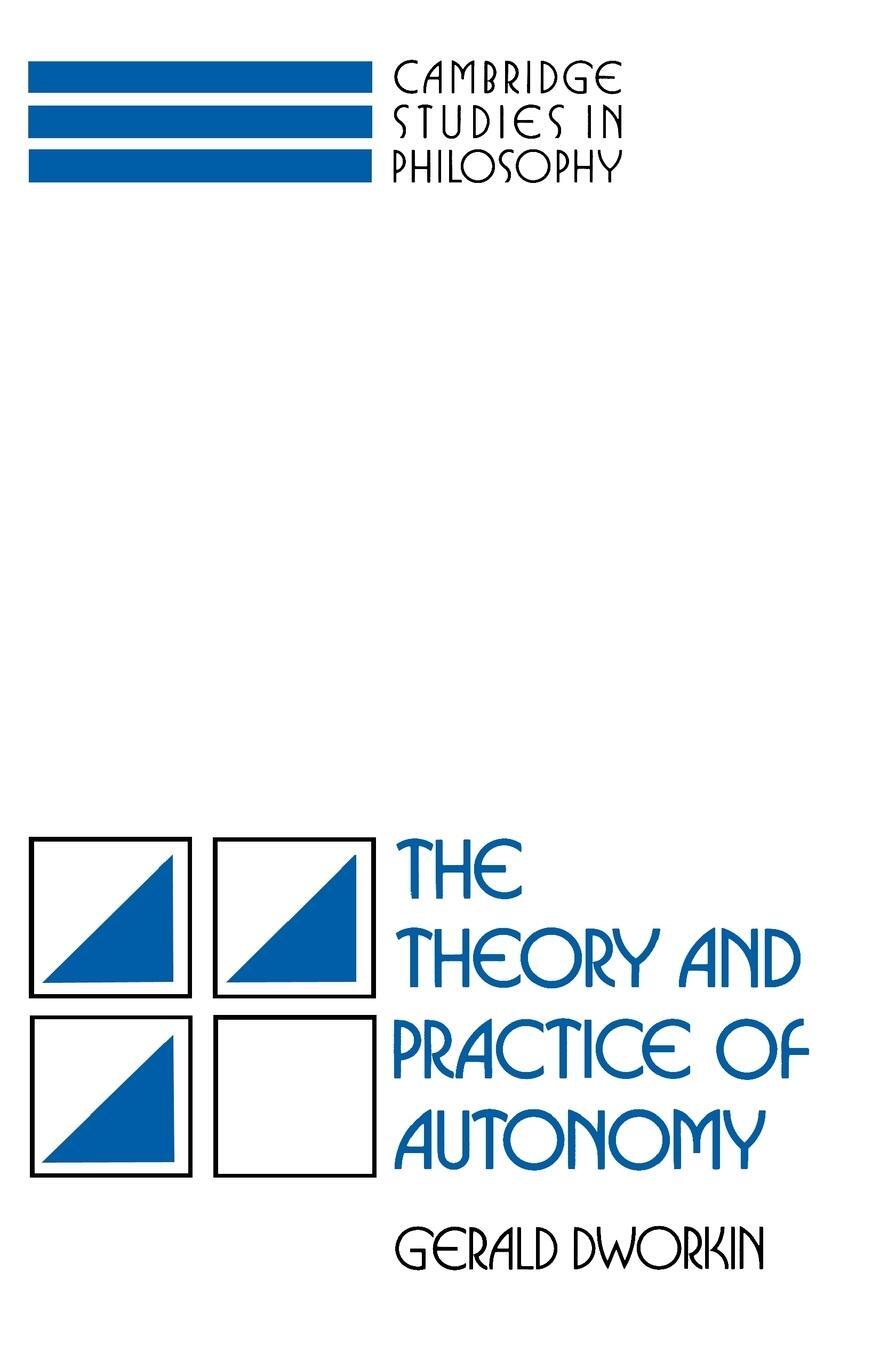 Cover: 9780521357678 | The Theory and Practice of Autonomy | Gerald Dworkin | Taschenbuch