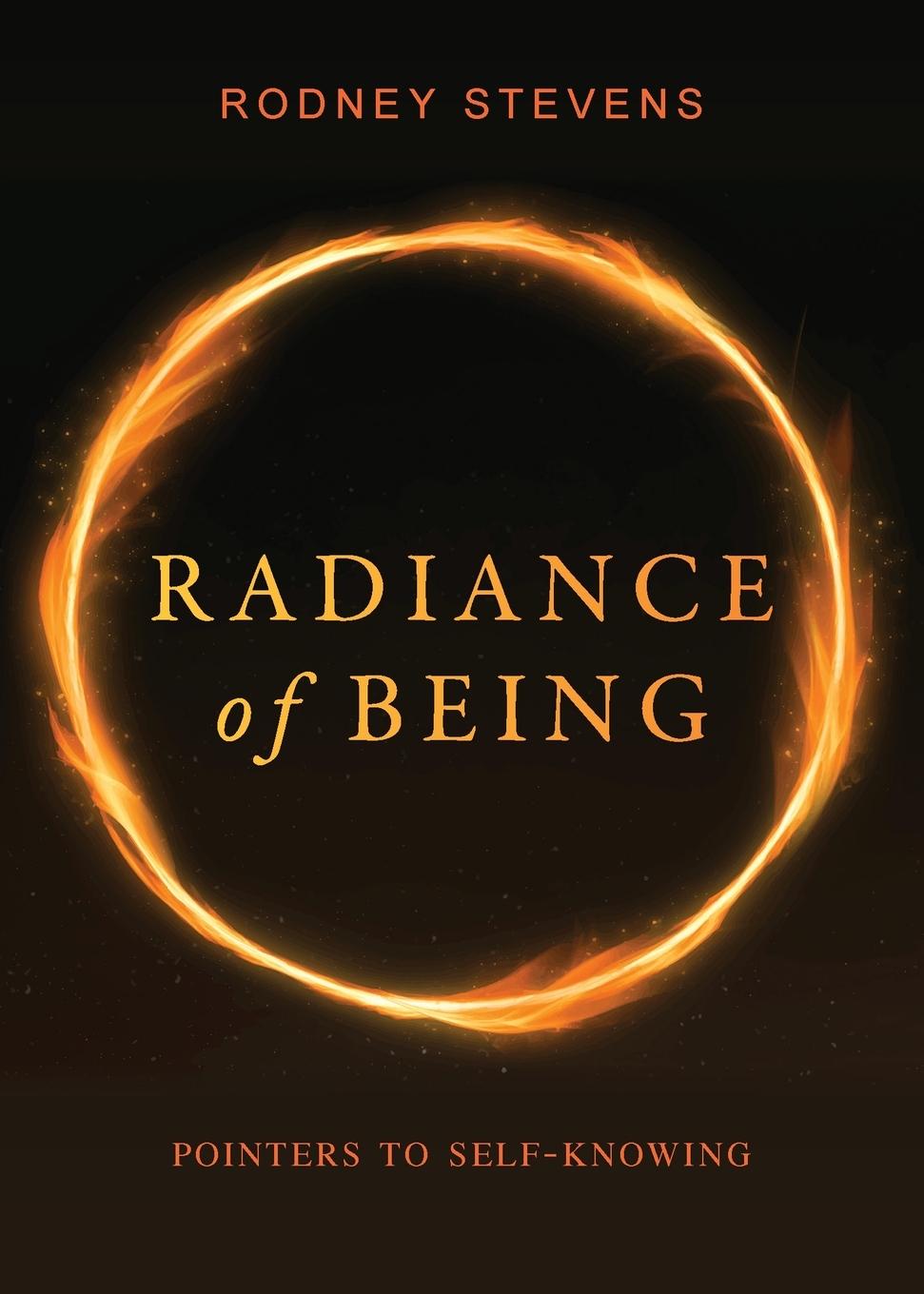 Cover: 9781944037529 | Radiance of Being | Pointers to Self-Knowing | Rodney Stevens | Buch