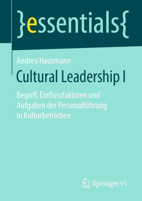 Cover: 9783658266738 | Cultural Leadership I | Andrea Hausmann | Taschenbuch | essentials