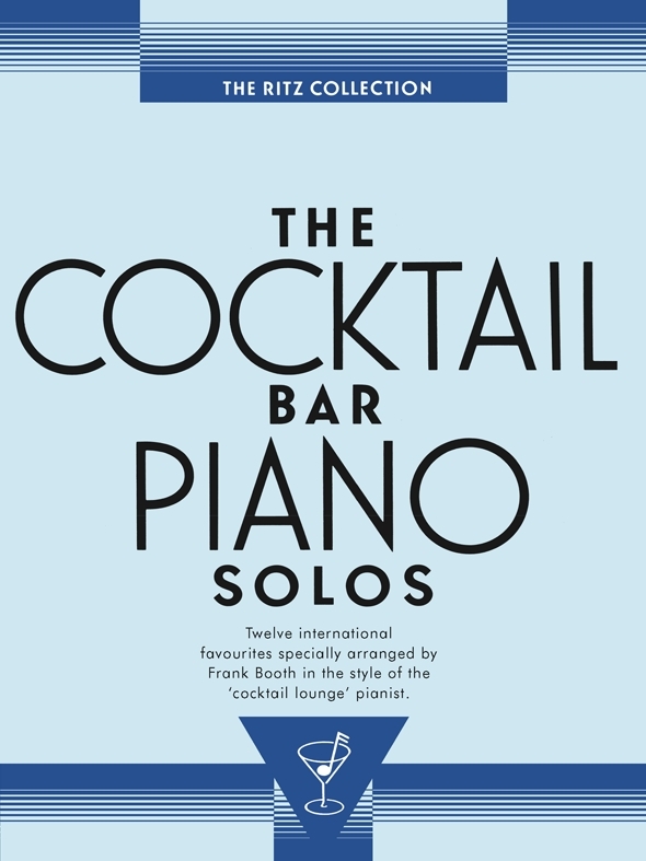 Cover: 9780711927018 | The Cocktail Bar Solos: The Ritz Collection | Cocktail Bar Piano Solos
