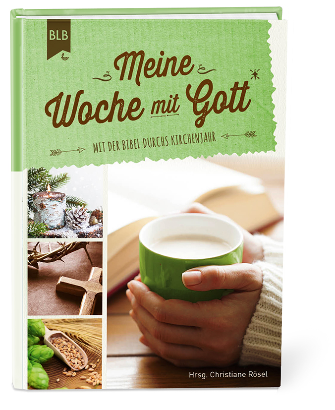 Cover: 9783955681913 | Meine Woche mit Gott | Mit der Bibel durchs Kirchenjahr | Rösel | Buch